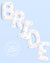 White balloon letters spelling 'BRIDE' on a light blue background