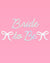 Bride to Be Bow Banner