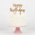 Happy Birthday Acrylic Toppers