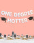 Graduation-themed party setup with 'ONE DEGREE HOTTER' banner on a pink background