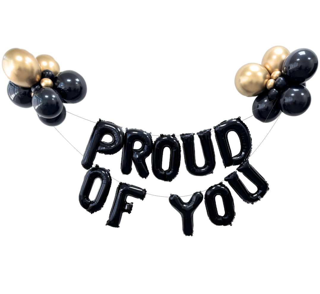 Black Proud Of You Balloon Bunting