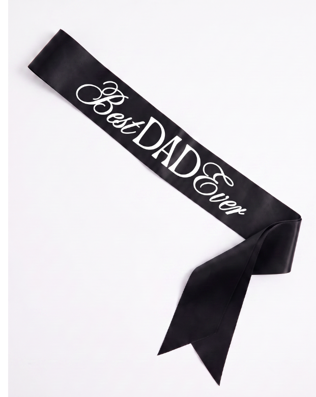 Best Dad Ever Black Sash