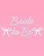 Bride to Be Bow Banner
