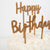 Happy Birthday Acrylic Toppers