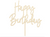 Happy Birthday Wooden Cake Topper