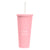Pink Reusable Team Bride Party Cup with Straw
